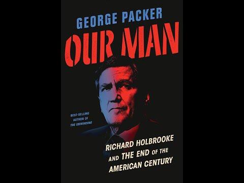 Embedded thumbnail for George Packer, Our Man: Richard Holbrooke and the End of the American Century
