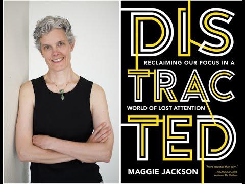 Embedded thumbnail for Maggie Jackson, Distracted: Reclaiming Our Focus in a World of Lost Attention