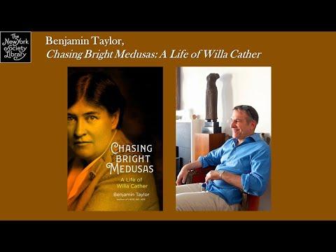 Embedded thumbnail for Benjamin Taylor, Chasing Bright Medusas: A Life of Willa Cather