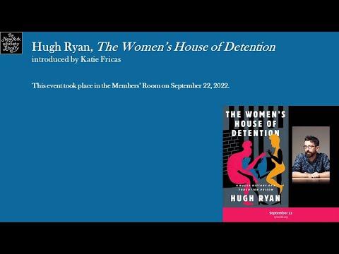 Embedded thumbnail for Hugh Ryan, The Women&amp;#039;s House of Detention: A Queer History of a Forgotten Prison