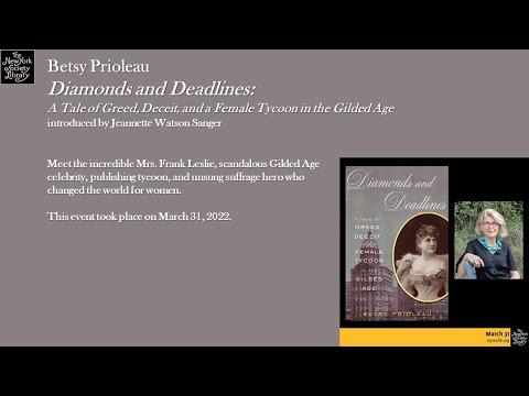 Embedded thumbnail for Betsy Prioleau, Diamonds and Deadlines: A Tale of Greed, Deceit, and a Female Tycoon in the Gilded Age