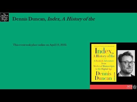 Embedded thumbnail for Dennis Duncan, Index, A History of the: A Bookish Adventure from Medieval Manuscripts to the Digital Age