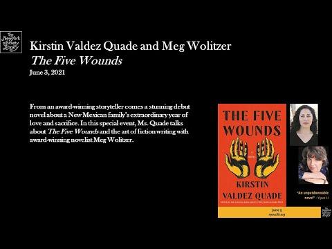 Embedded thumbnail for Kirstin Valdez Quade, The Five Wounds: A Novel, in conversation with Meg Wolitzer