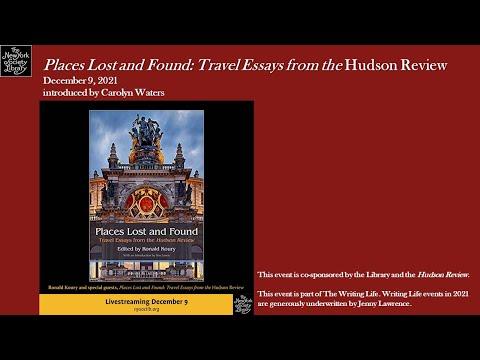 Embedded thumbnail for Ronald Koury and special guests, Places Lost and Found: Travel Essays from the Hudson Review 