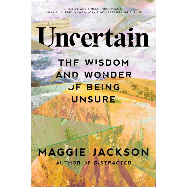 Cover of Maggie Jackson's book UNCERTAINTY