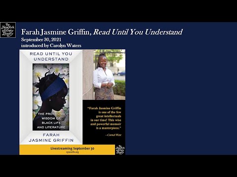 Embedded thumbnail for Farah Jasmine Griffin, Read Until You Understand: The Profound Wisdom of Black Life and Literature