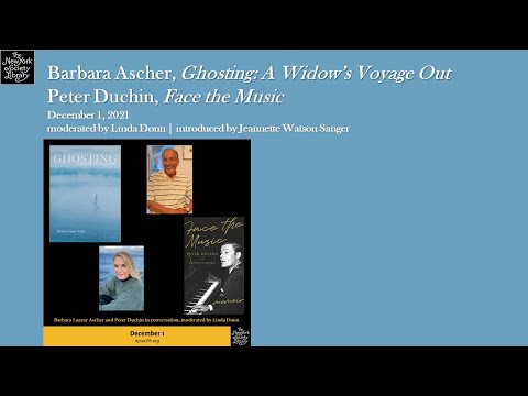 Embedded thumbnail for Barbara Ascher, Ghosting: A Widow&amp;#039;s Voyage Out and Peter Duchin, Face the Music: A Memoir, moderated by Linda Donn