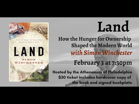 Embedded thumbnail for Simon Winchester, Land: How the Hunger for Ownership Shaped the Modern World