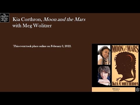 Embedded thumbnail for Kia Corthron, Moon and the Mars, in conversation with with Meg Wolitzer